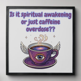 Funny Caffeine Overdose Spiritual Awakening gifts Peel And Stick Photo Tile