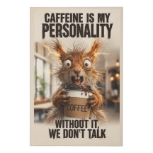 Funny Caffeine Overload Squirrel Canvas Art - Coff