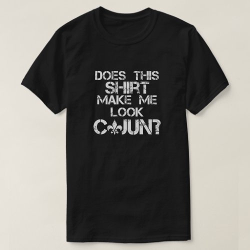 Funny Cajun Acadiana Fleur De Lis Louisiana Pride T_Shirt