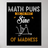 Funny Calculus Math Puns Are The First Sine Of Mad