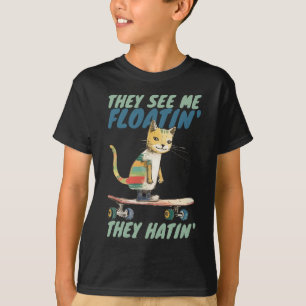 Funny calico cat street skate boarding they hatin T-Shirt