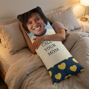 Funny Call Your Mom Custom Face Photo Body Pillow