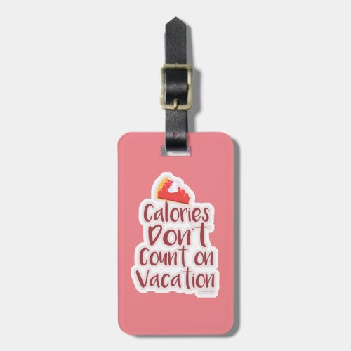 Funny Calories on Vacation Slogan Luggage Tag