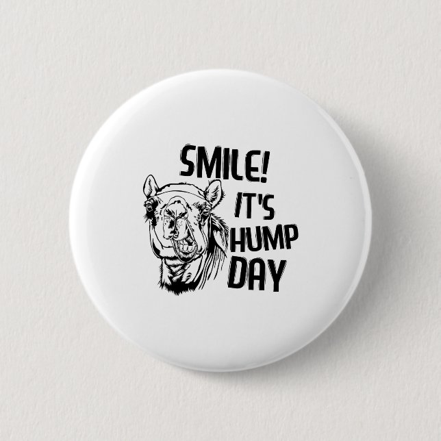 Funny Camel Smile! It's Hump Day Funny Hump Day  Button (Front)