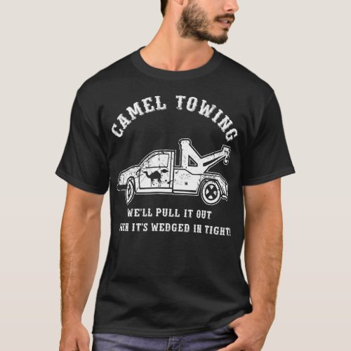 Funny Camel Towing Well Put It Out  T_Shirt