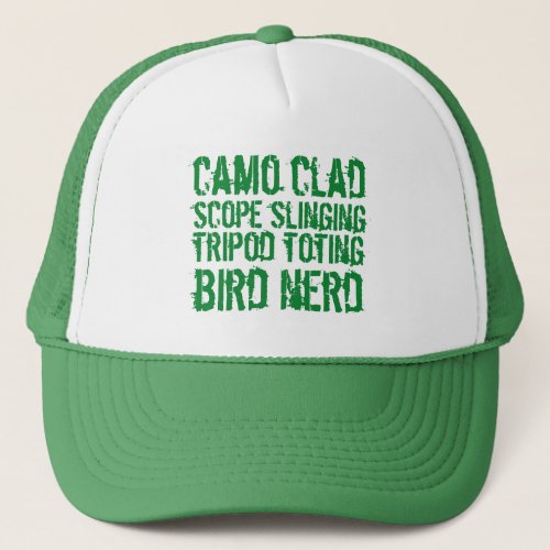 Funny Camo Clad Tripod Toting Bird Nerd Trucker Hat