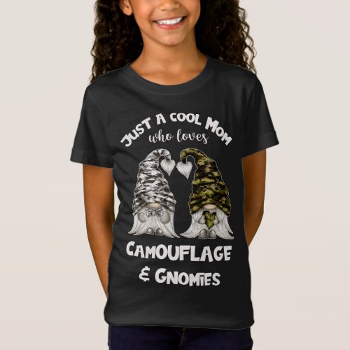 Funny Camouflage Gnomes For Cool Mom _ Cute Gnomie T_Shirt