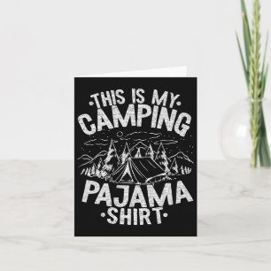 Funny Camper Happy Hiking Outdoors This Is My Camp Card