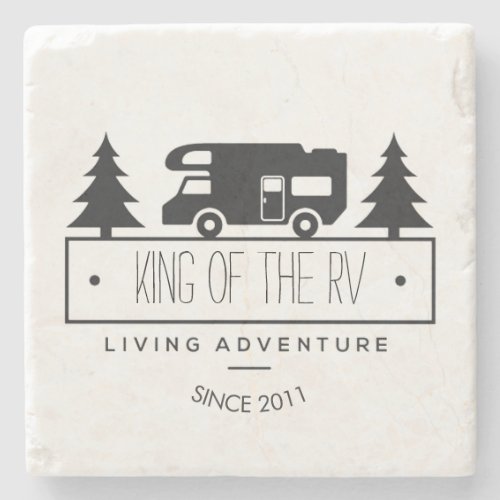 Funny Camper  King of the RV RVers RVing Retired Stone Coaster