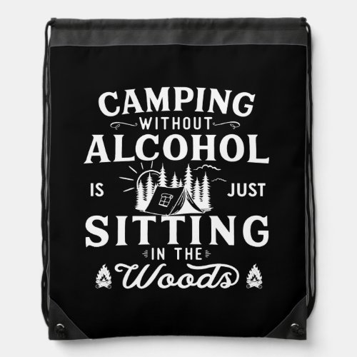 Funny camper slogan camping drinking sayings drawstring bag