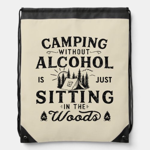 Funny camper slogan camping drinking sayings drawstring bag