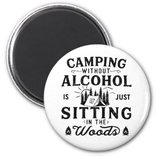 Funny camper slogan camping drinking sayings magnet