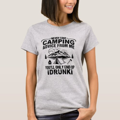 Funny camper slogan camping drinking sayings T_Shirt
