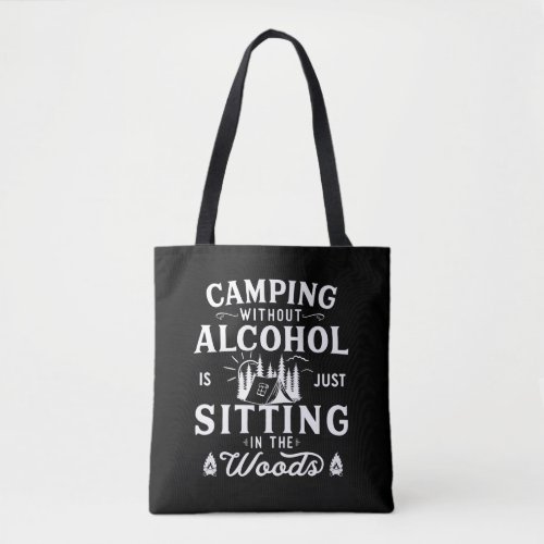 Funny camper slogan camping drinking sayings tote bag