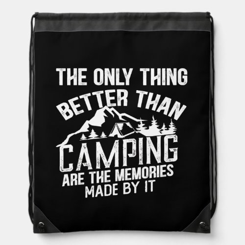 Funny camper slogan summer camping quotes drawstring bag