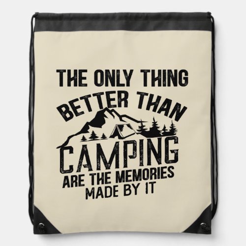 Funny camper slogan summer camping quotes drawstring bag