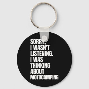 Funny Camper Sorry I Was Thinking About Motocampin Keychain
