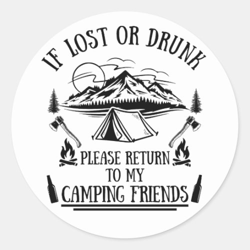Funny camping and drinking sayings classic round sticker