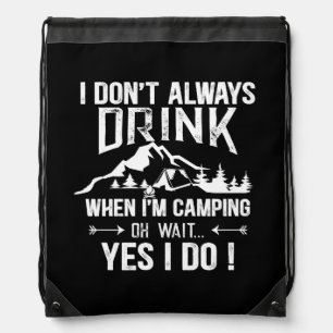 Funny camping and drinking sayings drawstring bag
