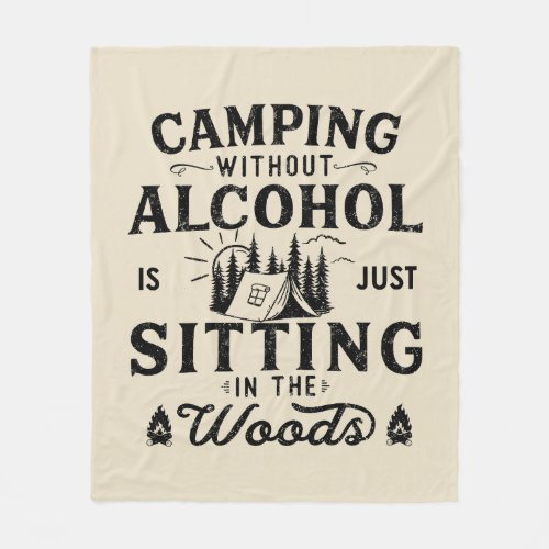 Funny camping and drinking sayings fleece blanket