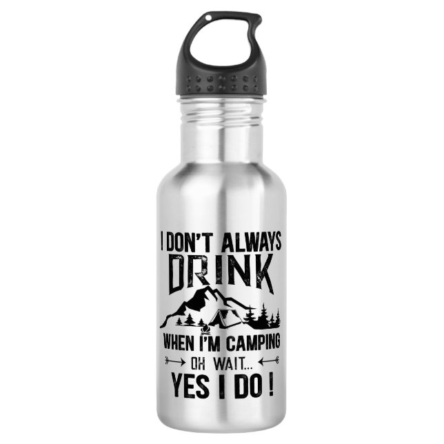 Funny camping and drinking sayings stainless steel water bottle (Front)