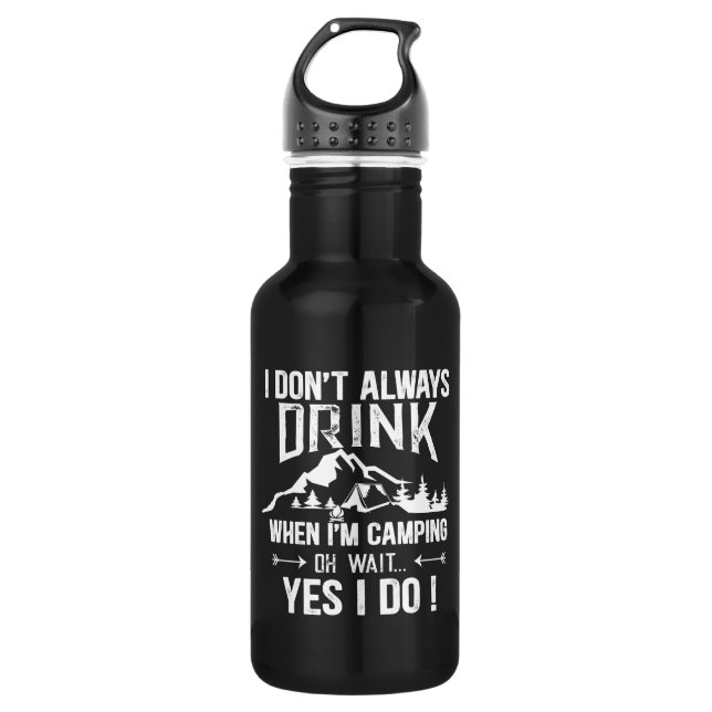 Funny camping and drinking sayings stainless steel water bottle (Front)