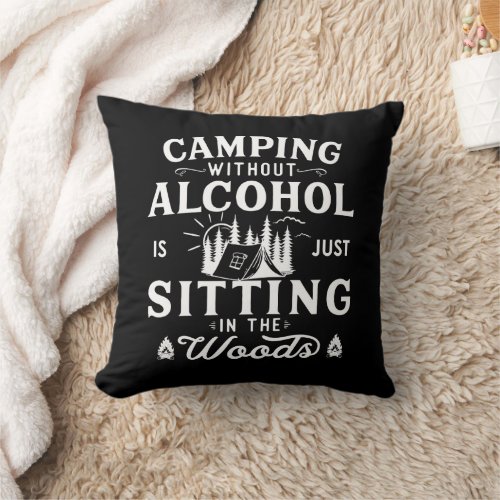 Funny camping and drinking sayings throw pillow