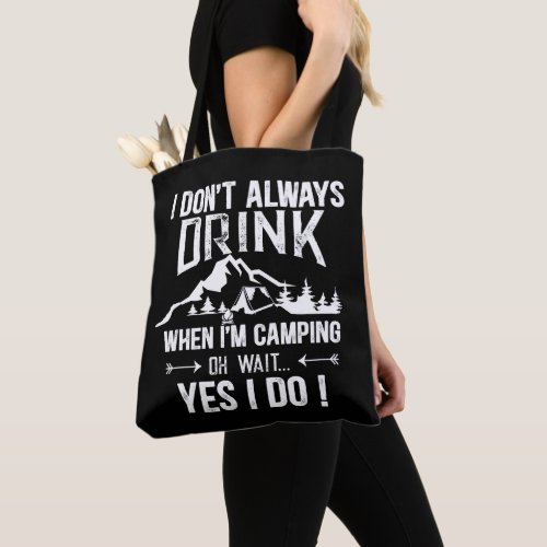 Funny camping and drinking sayings tote bag