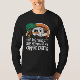 Funny Camping and Hiking Lover Outdoors Campers T-Shirt