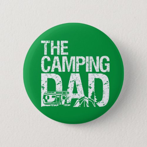 Funny Camping Dad Camper Fathers Day Button
