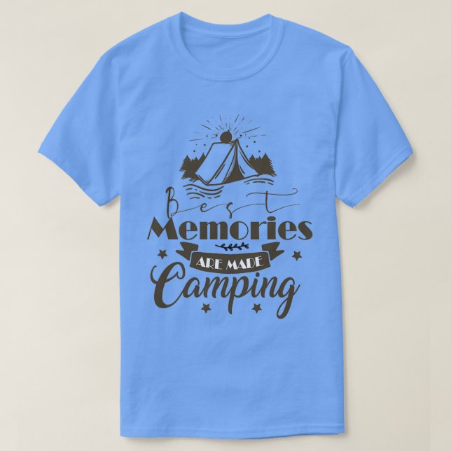 Funny Camping Gifts best memories are made camping T-Shirt (Design Front)
