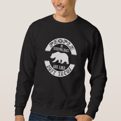 Funny Camping Grizzly Bear Soft Taco Sweatshirt