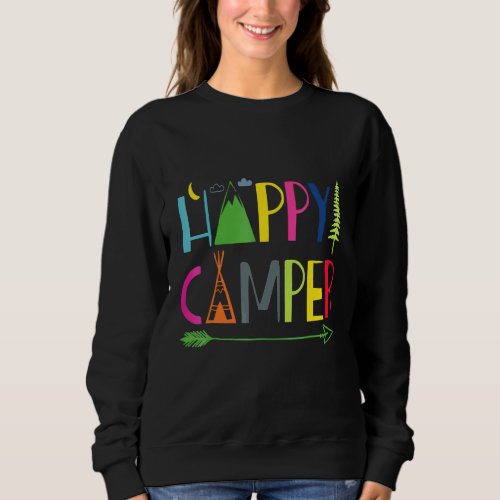 Funny Camping Hiking  Present Happy Camper Sweatshirt