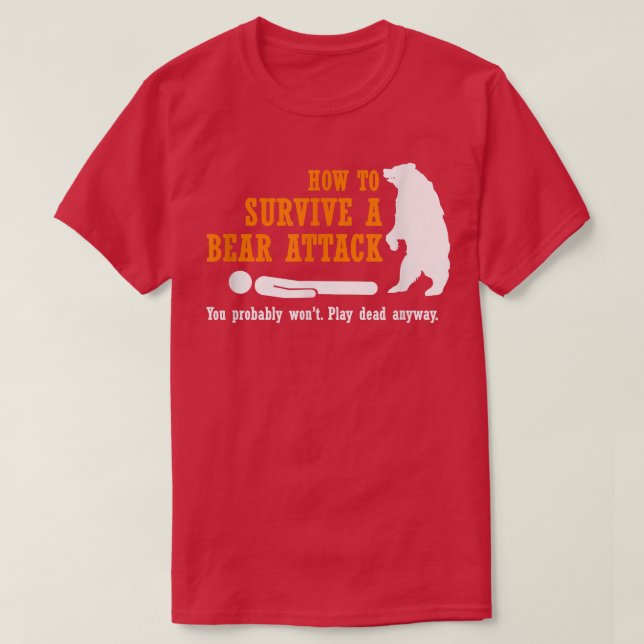 Funny Camping  - How to Survive a Bear Attack  T-Shirt (Design Front)