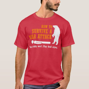 Funny Camping  - How to Survive a Bear Attack  T-Shirt