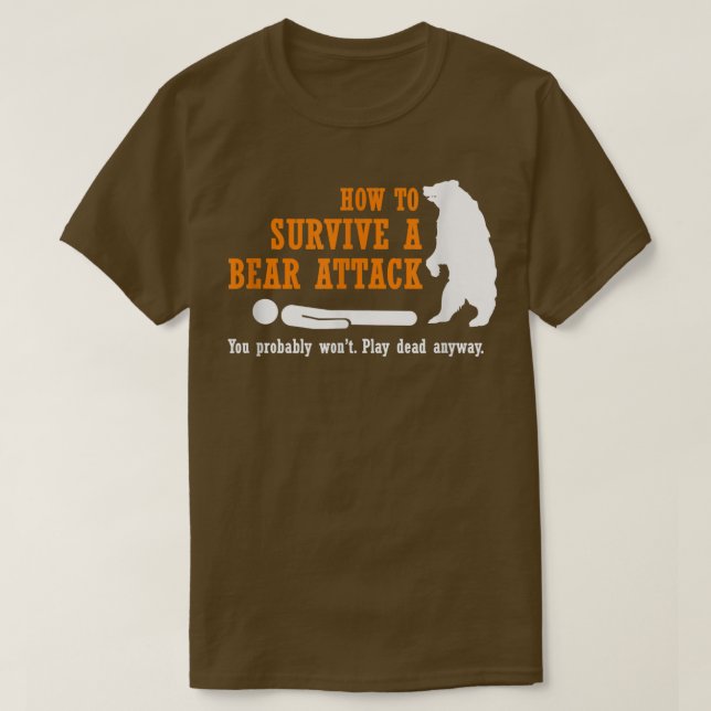 Funny Camping How to Survive a Bear Attack  T-Shirt (Design Front)
