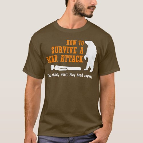 Funny Camping How to Survive a Bear Attack  T_Shirt