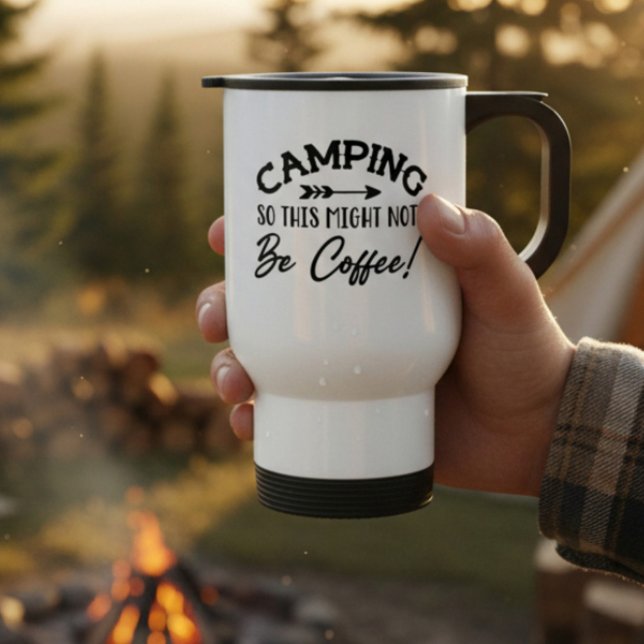 Funny Camping Humor Travel Mug (Creator Uploaded)