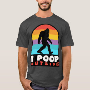 Funny Camping I Poop Outside Sasquatch T-Shirt