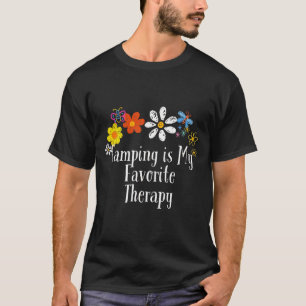Funny camping is favorite therapy saying flowers T-Shirt