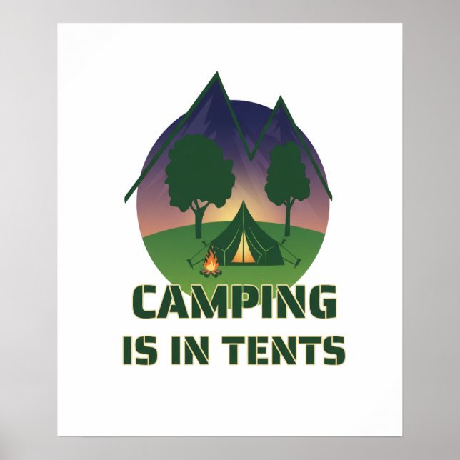 Funny "Camping Is In Tents" Outdoor Adventure Pun Poster (Front)