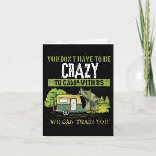 Funny Camping Lover Crazy Camping Joke Gift Design Card