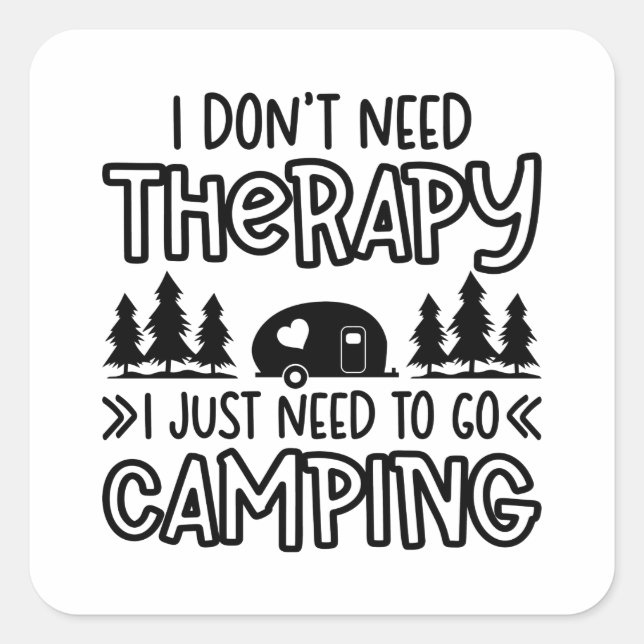 Funny Camping Quote Square Sticker (Front)