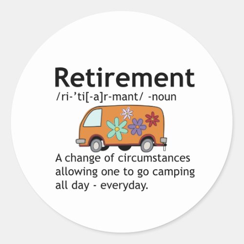 Funny Camping Retirement Definition   Classic Round Sticker