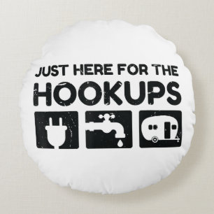 Funny Camping RV Caravan Motorhome Just Here For T Round Pillow
