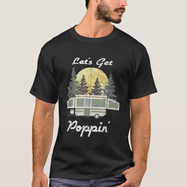 Funny Camping RV Popup Camper Tent Trailer Outdoor T-Shirt (Front)