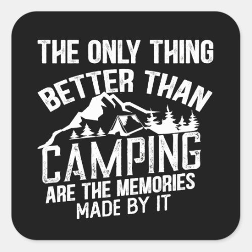 Funny camping sayings square sticker