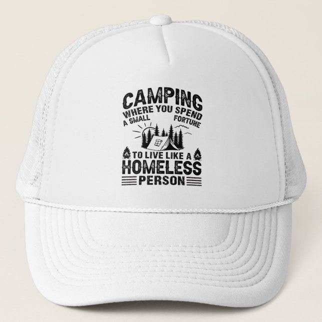 Funny camping sayings trucker hat (Front)