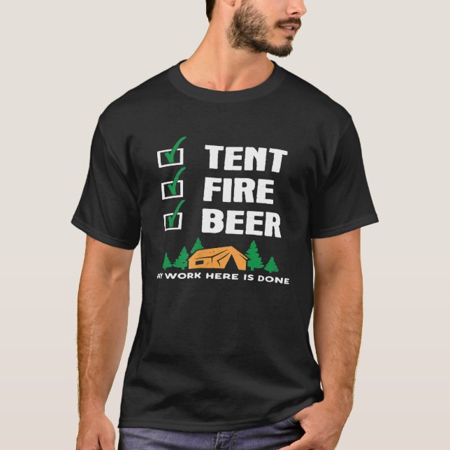 Funny Camping Slogan Tent Fire Beer Checklist Work T-Shirt (Front)