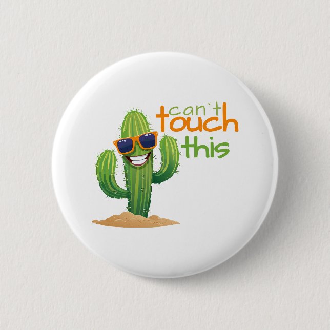 Funny Can`t Touch This Cactus Button (Front)